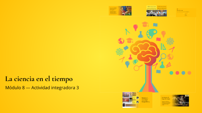 La ciencia en el tiempo by Ana Laura Villalobos Ramirez on Prezi