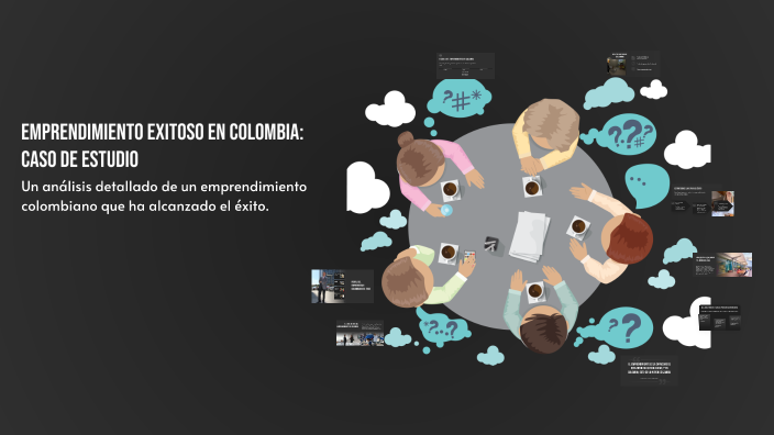 Emprendimiento Exitoso en Colombia: Caso de Estudio by Camila Yara on Prezi