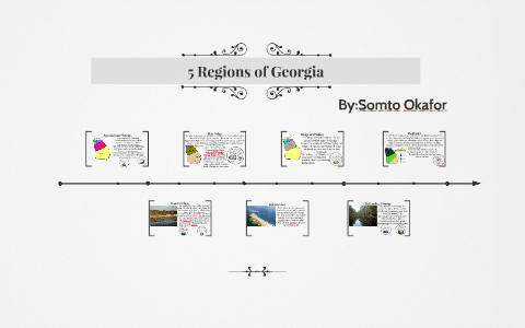 5 Regions of Georgia by Somoto Okaforr on Prezi