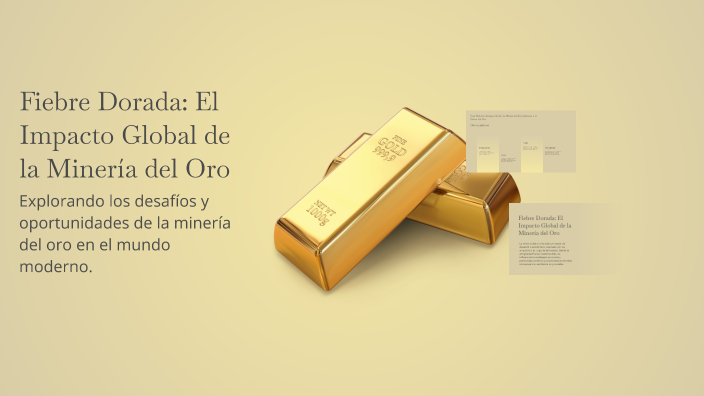 Fiebre Dorada: El Impacto Global de la Minería del Oro by ELEAZAR OVID ...