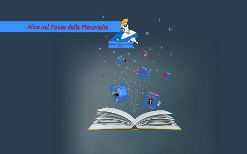 Alice Nel Paese Delle Meraviglie By Simona 1995 On Prezi