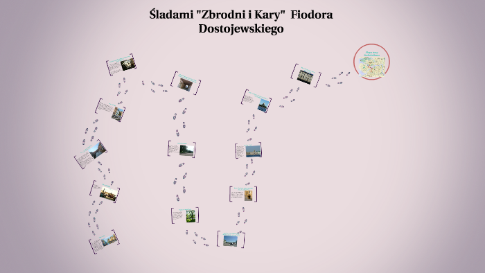 Test Znajomości Zbrodni I Kary Śladami "Zbrodni i Kary" Fiodora Dostojewskiego by Kacper Michalak on Prezi