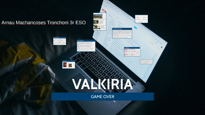 VALKIRIA: Game Over by Arnau Machancoses on Prezi
