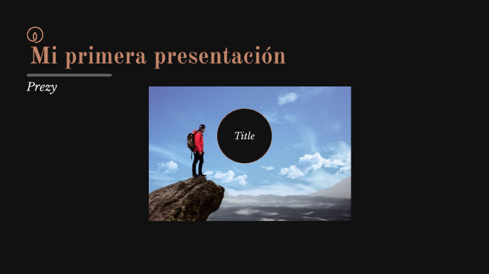 Mi primera presentacion by Manuel Mora on Prezi