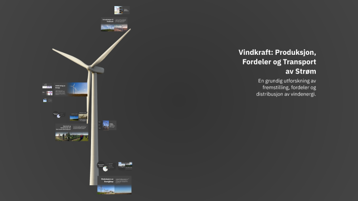 Vindkraft: Produksjon, Fordeler og Transport av Strøm by Melvin Shandiz ...