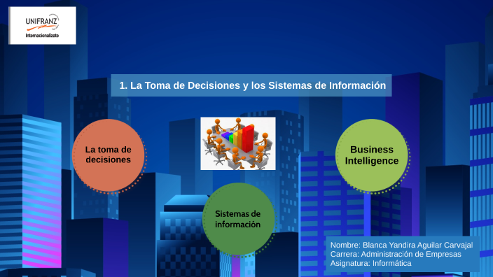 La Toma de Decisiones y los Sistemas de Información by Blanca Yandira
