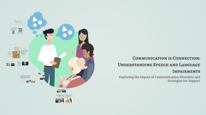 Communication is Connection: Understanding Speech and Language ...