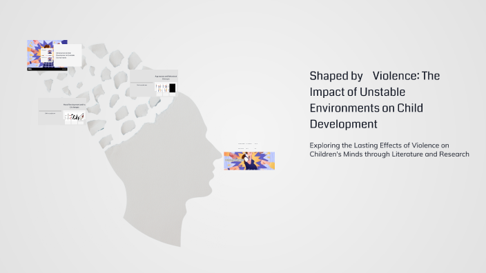 Shaped by Violence: The Impact of Unstable Environments on Child ...