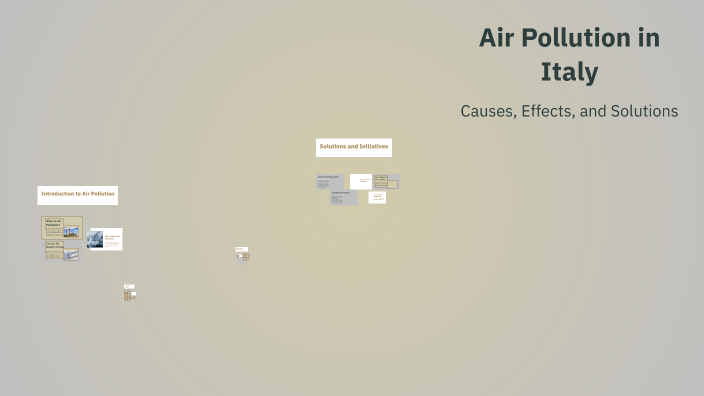 Pollution In Italy Air Pollution in Italy by Giulia SCHIAVUZZI on Prezi