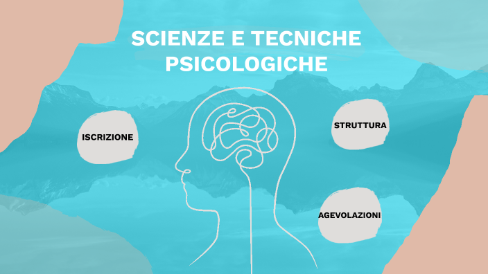 Scienze E Tecniche Psicologiche Cliniche E Preventive SCIENZE E TECNICHE PSICOLOGICHE by Alicia Arienti on Prezi