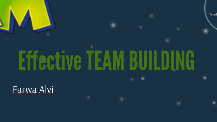 Effective Team Building by miss alvi on Prezi