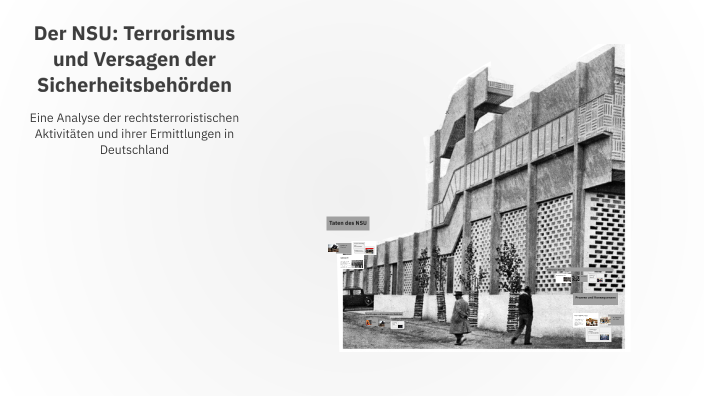 Der NSU: Terrorismus und Versagen der Sicherheitsbehörden by Ezio on Prezi