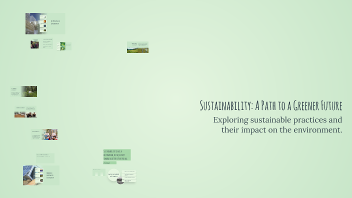 Sustainability: A Path to a Greener Future by Joachim Funk on Prezi