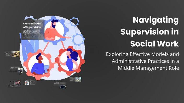 Navigating Supervision in Social Work by Lauren Bailey on Prezi