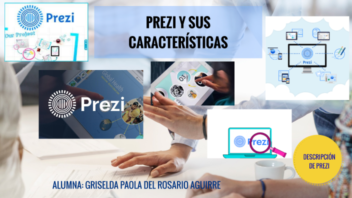 TAREA 01 PREZI Y SUS CARACTERÍSTICAS by Griselda Paola Del Rosario ...