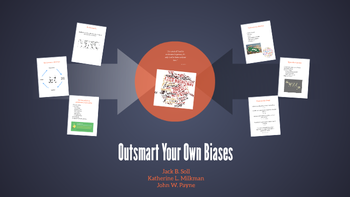 Outsmart Your Own Biases By Gabrijel Vetrih On Prezi