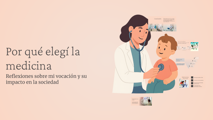 Por qué elegí la medicina by Ariely ceballos on Prezi