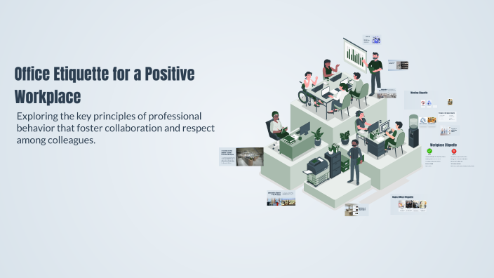 Mastering Office Etiquette for a Positive Workplace by Rexx Arc on Prezi