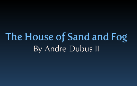 house of sand and fog book analysis