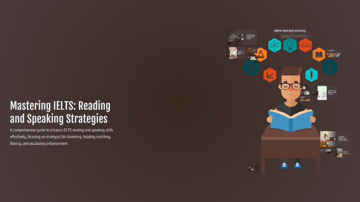 Mastering IELTS: Reading and Speaking Strategies by Caleb Galipeau on Prezi