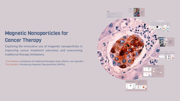 Magnetic Nanoparticles for Cancer Therapy by Gio riccio on Prezi