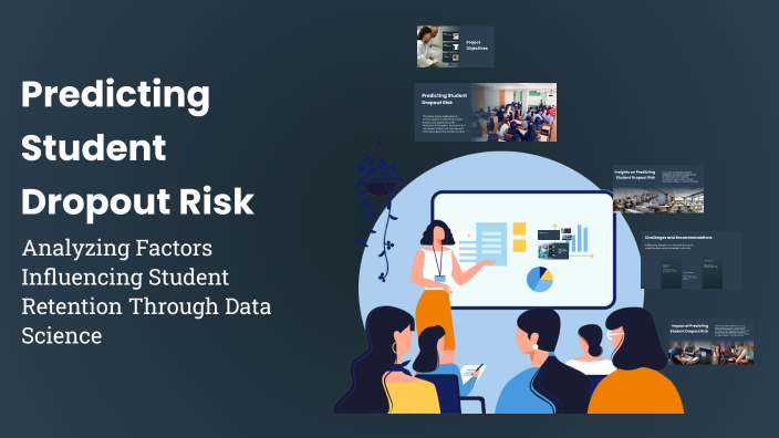 Predicting Student Dropout Risk by Joanna Shiny.w on Prezi