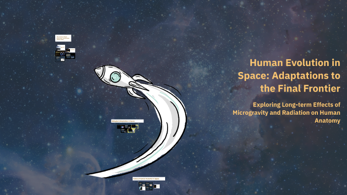 Human Evolution in Space: Adaptations to the Final Frontier by Aaryan ...