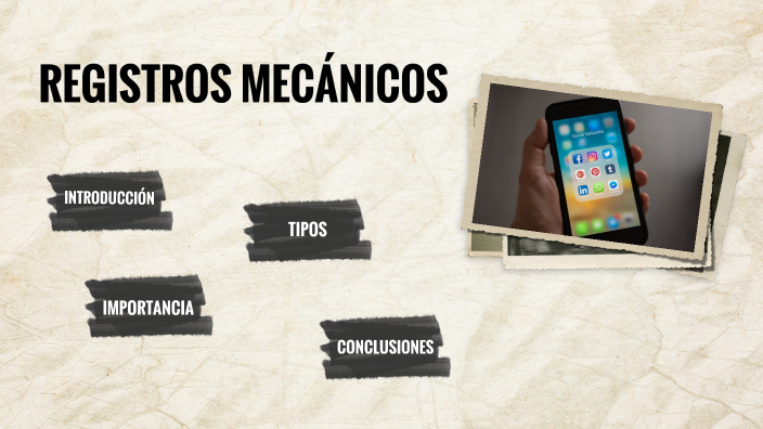 Registros mecánicos by Ingrid Mendoza on Prezi