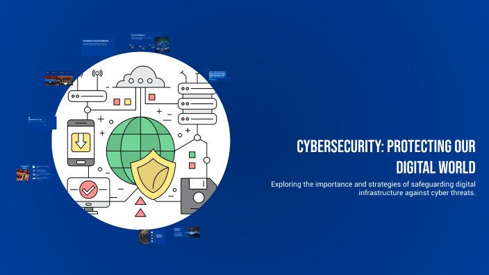Cybersecurity: Protecting Our Digital World by ورد ج on Prezi