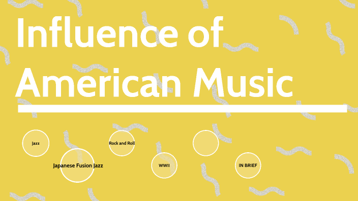 American Music Culture Influences by Curtis Zhang on Prezi