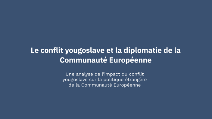 Le conflit yougoslave et la diplomatie de la Communauté Européenne by ...