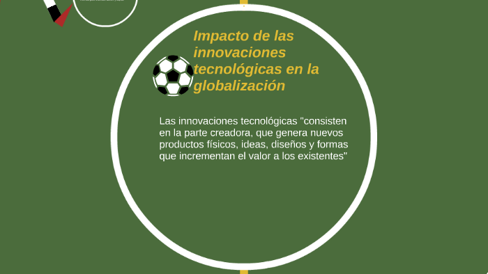 Impacto de las innovaciones tecnológicas en la globalización by JENY ...