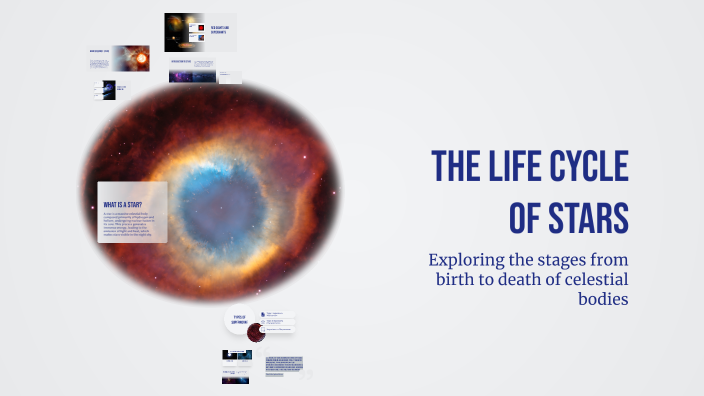 The Life Cycle of Stars by Laura Fox on Prezi