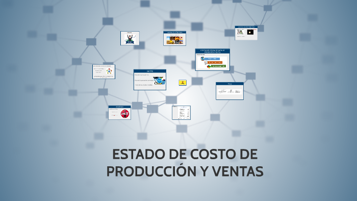 Estado De Costo De ProducciÓn Y Ventas By Jocelynne Nuñez On Prezi