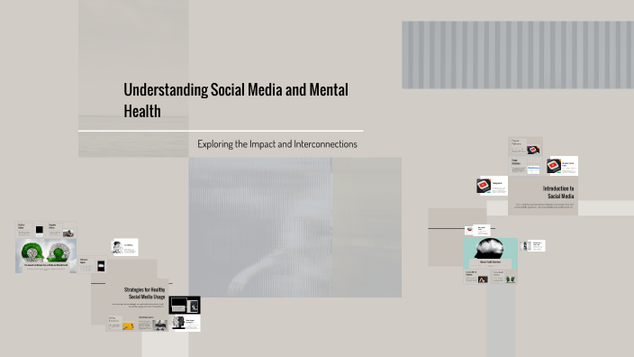 Understanding Social Media and Mental Health by Nadeen El on Prezi