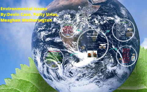 Environmental issues by devin case on Prezi