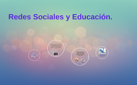 Redes Sociales y Educación. by Dalia Torres Salas on Prezi