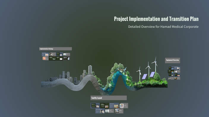 Project Implementation and Transition Plan by Ahmed Hamed on Prezi