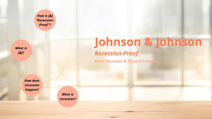 Johnson and Johnson Prezi - Recession Proof by Anna Bosman on Prezi