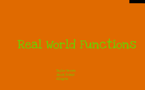 Real World Functions by Taylor Brown on Prezi