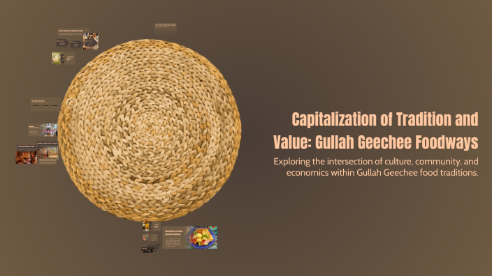 Capitalization of Tradition and Value: Gullah Geechee Foodways by ...