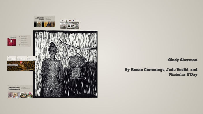 Exploring the Art of Cindy Sherman by Ronan Cummings on Prezi