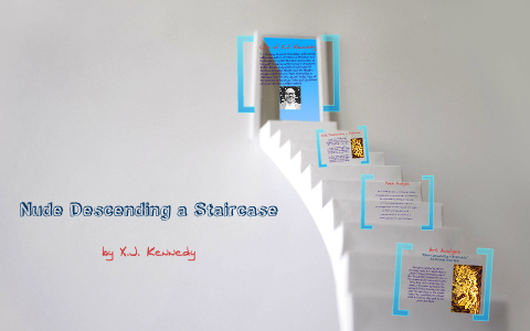 Nude Descending a Staircase by Taylor Baxter on Prezi