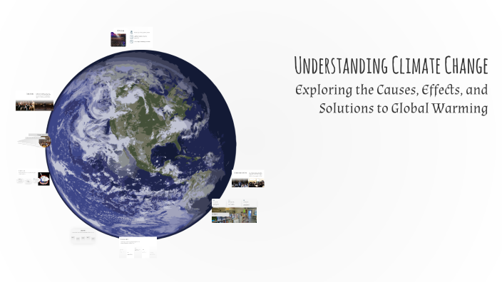 Understanding Climate Change by Dalton Sebastian on Prezi