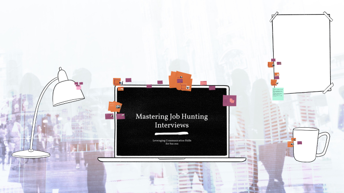 Mastering Job Hunting Interviews by Katherine Brothers on Prezi