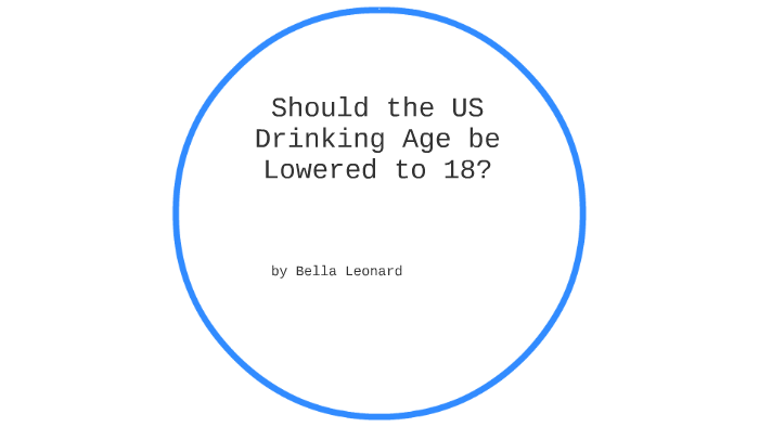 Should the drinking age be lowered to 18 debate
