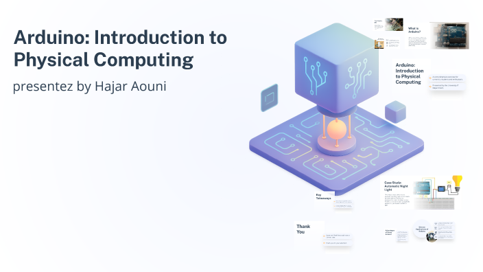 Arduino: Introduction to Physical Computing by Hajar Aouni on Prezi