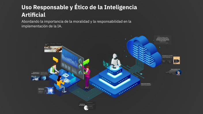 Uso Responsable y Ético de la Inteligencia Artificial by axel salinas ...