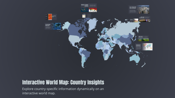 Interactive World Map: Country Insights by Delia Xiong on Prezi