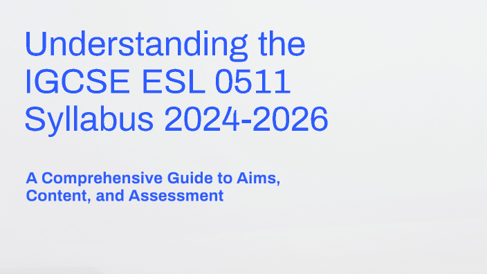 Understanding The IGCSE ESL 0511 Syllabus 2024-2026 By Mariam Zaiton On ...